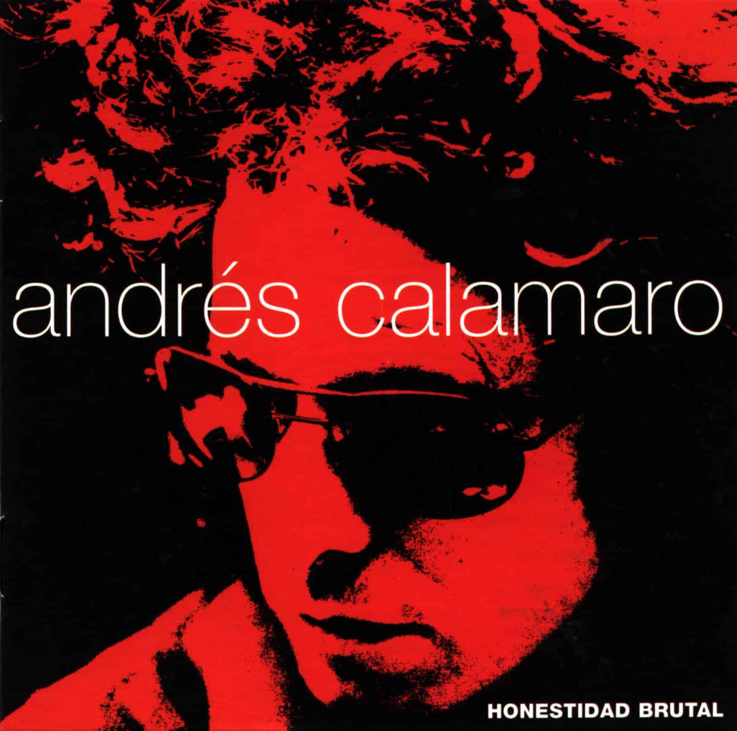 Esenciales: "Los aviones" - Llegando al nuevo siglo, y con mayor crudeza que en sus discos anteriores, Andrés Calamaro lanza su "Honestidad brutal". "Los aviones". honestidad brutal