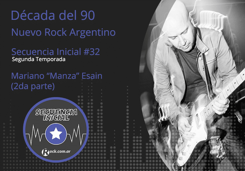 Secuencia inicial #32: Manza Esaín, parte 2 - Continuamos repasando la obra de Mariano Esaín. Esta vez, lo realizado por Manza en los últimos 20 años. Uno de los artistas más importantes del Nuevo Rock Argentino en los '90s que además, supo extender su obra en el nuevo milenio. manza