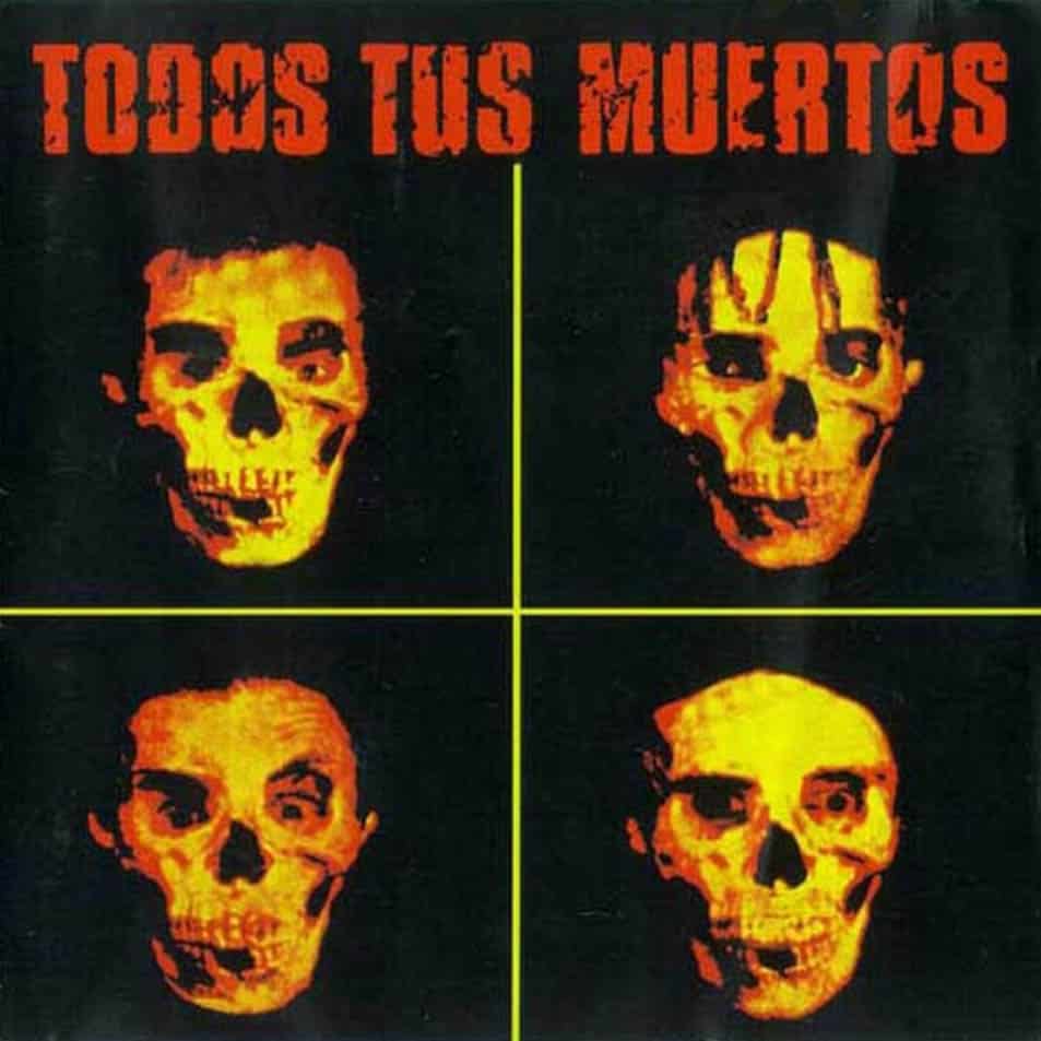 Esenciales: "Gente que no" - Todos Tus Muertos mezcló el punk con el reggae y siempre tuvo un mensaje social en sus letras. El gran hit del disco debut, que los llevó por toda Latinoamérica, fue "Gente que no". TTM