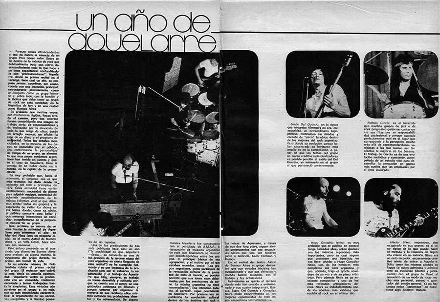 Un año de Aquelarre - Parecen cosas intrascendentes o que no hacen la esencia de un grupo. Pero tienen valor. Sobre todo dentro de la música de rock que habitualmente trato con cierto desentendimiento todo lo que hace a un buen espectáculo confundiéndolo con “profesionalismo”. Aquelarre, desde su primer recital en el Lorange, hace casi un año, se propuso pensar, coordinar, ser consecuente con una intención principal: estructurarse precisamente Como un conjunto como un grupo humano y, sobre todo, con la función y la táctica que debe tener un grupo de rock en esta sociedad, en la Argentina de hoy y en una ciudad como Buenos Aires. aquelarre