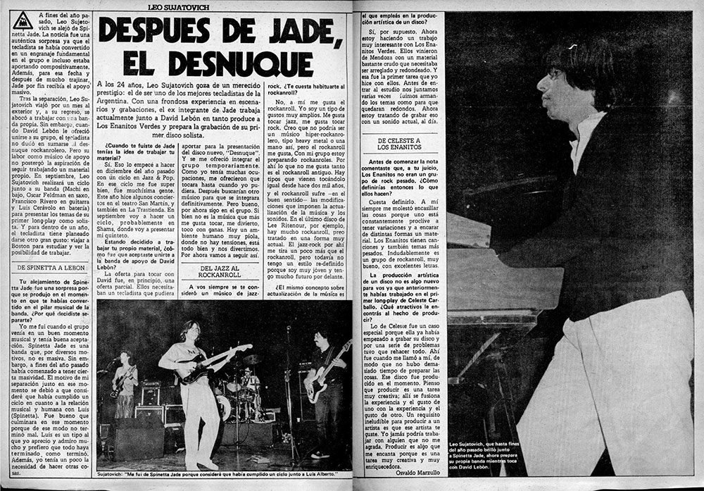 Leo Sujatovich: después de Jade, el desnuque - A los 24 años, Leo Sujatovich goza de un merecido prestigio: el de ser uno de los mejores tecladistas de la Argentina. Con una frondosa experiencia en escenarios y grabaciones, el ex integrante de Jade trabaja actualmente junto a David Lebón en tanto produce a Los Enanitos Verdes y prepara la grabación de su primer disco solista. Leo Sujatovich