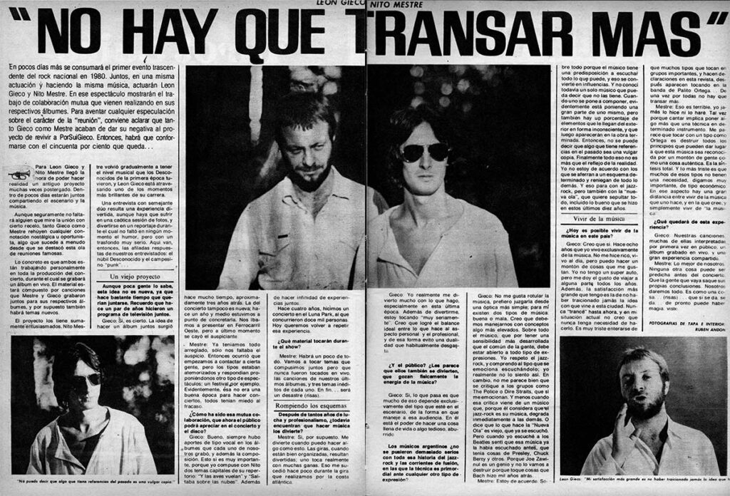 León Gieco y Nito Mestre: "No hay que transar más" - En pocos días más se consumará el primer evento trascendente del rock nacional en 1980. Juntos, en una misma actuación y haciendo la misma música, actuarán León Gieco y Nito Mestre. En ese espectáculo mostrarán el trabajo de colaboración mutua que vienen realizando en sus respectivos álbumes. Para aventar cualquier especulación sobre el carácter de la "reunión", conviene aclarar que tanto Gieco como Mestre acaban de dar su negativa al proyecto de revivir a PorSuiGieco. Entonces, habrá que conformarse con el cincuenta por ciento que queda... leon y nito pelo