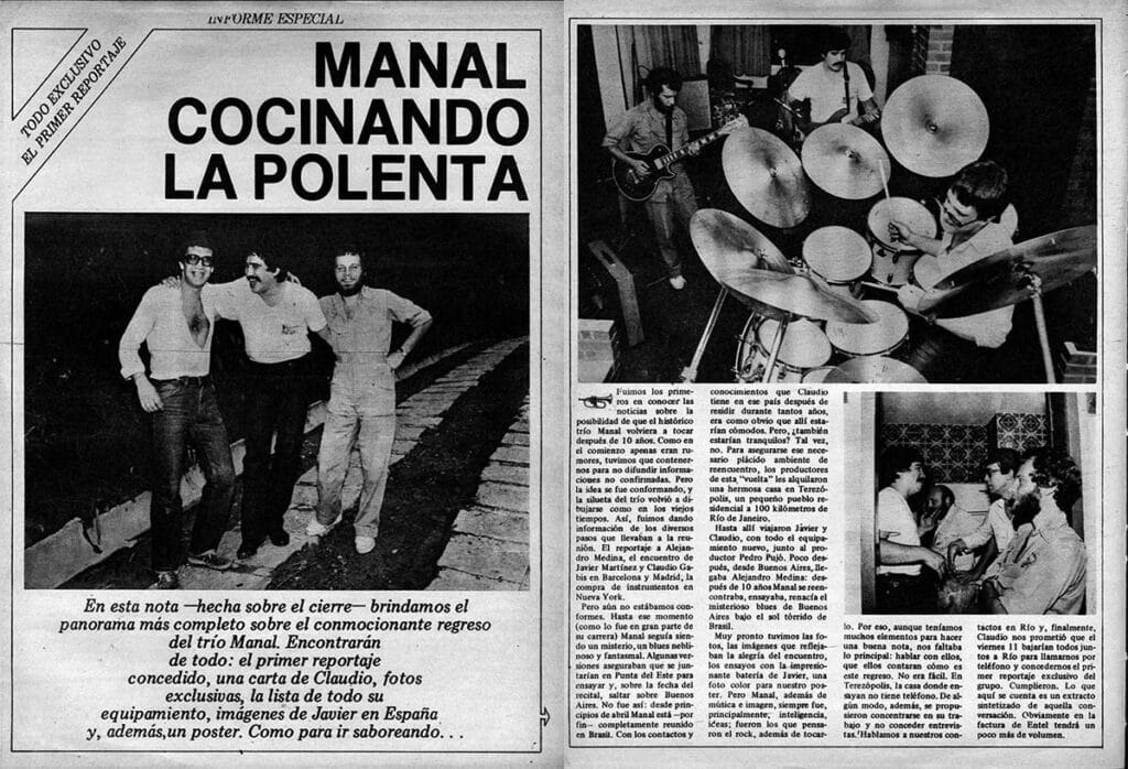 Manal: cocinando la polenta - En esta nota brindamos el panorama más completo sobre el conmocionante regreso del trío Manal. Encontrarán de todo: el primer reportaje concedido, una carta de Claudio, fotos exclusivas, la lista de todo su equipamiento, imágenes de Javier en España y, además, un poster. Como para ir saboreando... Manal