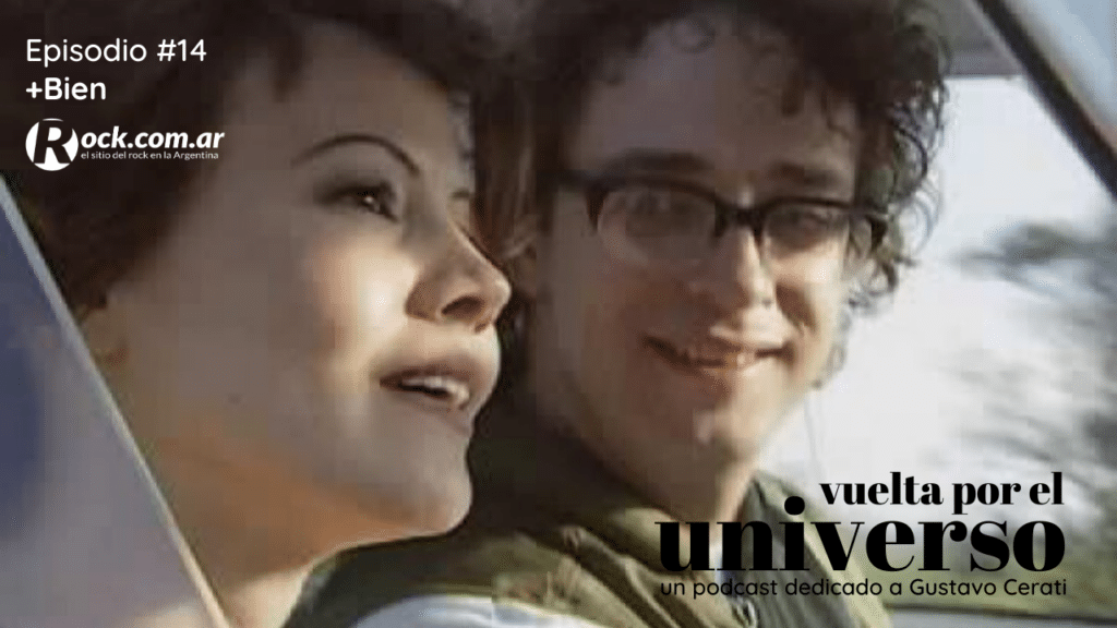 Vuelta por el Universo: +Bien - Vuelta por el universo es un podcast producido por Tatiana Scorciapino para Rock.com.ar con un recorrido por la trayectoria de Gustavo Cerati. mas bien