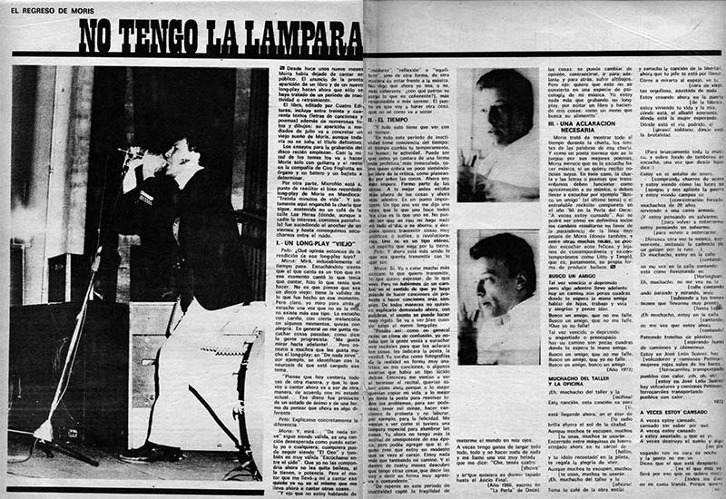 Moris: no tengo la lámpara - Desde hace unos nueve meses Moris había dejado de cantar en público. El anuncio de la pronta aparición de un libro y de un nuevo long-play haten ahora que sólo se haya tratado de un período de inactividad o retraimiento. moris