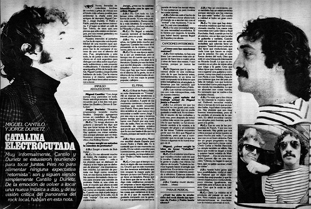 Catalina electrocutada - Voces, frenadas de de coches y gritos de chicos son el fondo más urbano posible para ambientar la charla entre dos amigos de siempre: Miguel Cantilo y Jorge Durietz. O Pedro y Pablo, para los que tienen memoria. Y el lugar es ideal: un café de San Telmo, de esos que. uno piensa que sólo existen en los tangos, por sus mesas gastadas y su soledad bohemia. pedro y pablo 2