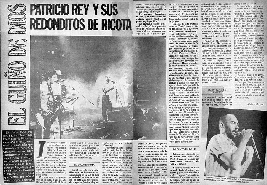 El guiño de Dios - Sin duda 1985 fue para Patricio Rey y sus Redonditos de Ricota, el mejor año de una trayectoria muy particular que comenzó allá por 1978. Creadores de un estilo evidentemente único, lleno de riesgo y energía, los Redondos se disponen a presentar luego de una pausa prolongada, el 16 y 17 de mayo en Paladium "Efímero", un recital que contará con todo el nuevo material del grupo. redondos pelo