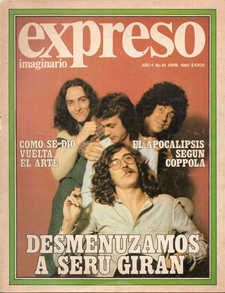 Desmenuzamos a Seru Giran - CG: Por ejempio la crítica de los “dobles” (Expreso N* 29) la acepto porque es un punto de ' vista cierto. Lo que pasó fue que no nos pudimos comuni- car, hubo un malentendido gigante entre las expectativas nuestras y las de la gente y nos Cruzamos. Y te digo que nos tomó un año hacer ese recital. La música salió bien, el sonido impresionante, pero faltaba “eso”. Era como que nosotros estábamos representando algo porque no entendlamos lo que gente quería. Eso lo acepto, pero lo acepto la critica del segundo LP de Seru Giran que se basaba por entero en una letra, y justamente en una letra que tiene una onda irónica, cuando en realidad no es así. Donde dice que yo me pongo en rebelde y en punk, por ejemplo: es una letra dentro de todo el LP y en el álbum hay un montón de cosas más. Y sí vos lees todas las letras llegás a algo que es mucho más profundo que el “no se banca más”. Después leo las críticas de discos de afuera, y me parece que no se entiende la sutileza acá y si la sutileza de afuera. Me parece que lo inteligente es escuchar una obra y escucharla toda y entender no sólo la caplta superficial o la tapa, sino todo. Tambien influye mucho el gusto de los que escriben: estaba leyendo un reportaje a Joni Mitchell donde dice que el Rolling Stone votó al álbum de ella como el peor del año. No sé, no será el mejor lo de ella, pero hay tanto malos para elegir en un año; feómo vana poner uno de Joni Mitchell?... Seru Giran