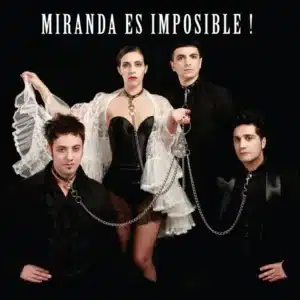 Miranda es imposible!
