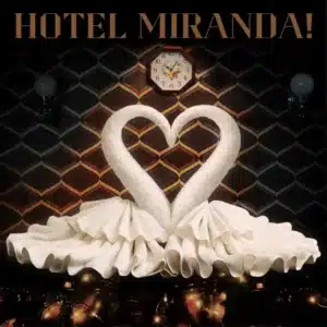 Hotel Miranda!