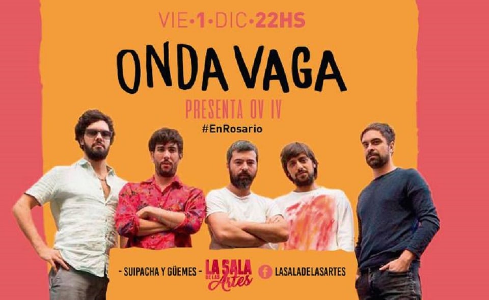 Onda Vaga presenta su cuarto disco en Rosario - El quinteto regresa a la ciudad santafesina con las canciones de su flamante álbum "OV IV" y los clásicos de siempre, el viernes 1 de diciembre en La Sala de las Artes (ex Willie Dixon). Onda Vaga llega a Rosario en el marco del festejo por sus 10 años de historia y el local de Suipacha y Güemes los recibe para una gran noche con Nacho Rodríguez, Marcelo Blanco, Marcos Orellana, Tomás Justo Gaggero y Germán Cohen.
Las entradas para ver a Onda Vaga en Rosario, el viernes 1 de diciembre, se consiguen en Music Shop (Sarmiento 778), Amadeus Rock (Córdoba 1369, local 9), El Especial (Santiago y Santa Fe) y El Especial Pichincha (Suipacha y Brown). También online en Superentrada y EntradaPlay.
"OV IV" es el cuarto disco de estudio de Onda Vaga luego de tres años. Fue grabado entre 2014 y 2016 en un estudio propio. Es el sucesor de "Magma elemental" que fue editado a mediados de 2013. 52d6c3b7 e95c 40ec a6d3 e84623397898