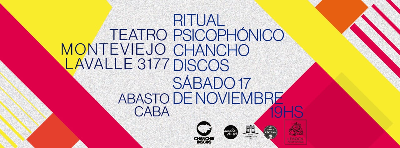 Llega el Ritual Psicophónico Chancho Discos - El sello independiente argentino Chancho Discos junto a sus pares chilenos LeRock Psicophonique realizarán este sábado 17 de noviembre un festival que incluirá a nueve bandas distribuidas en los dos escenarios de las salas del porteño Teatro Monteviejo. 84e931c3 9111 4f1d 9934 5aac529e7024