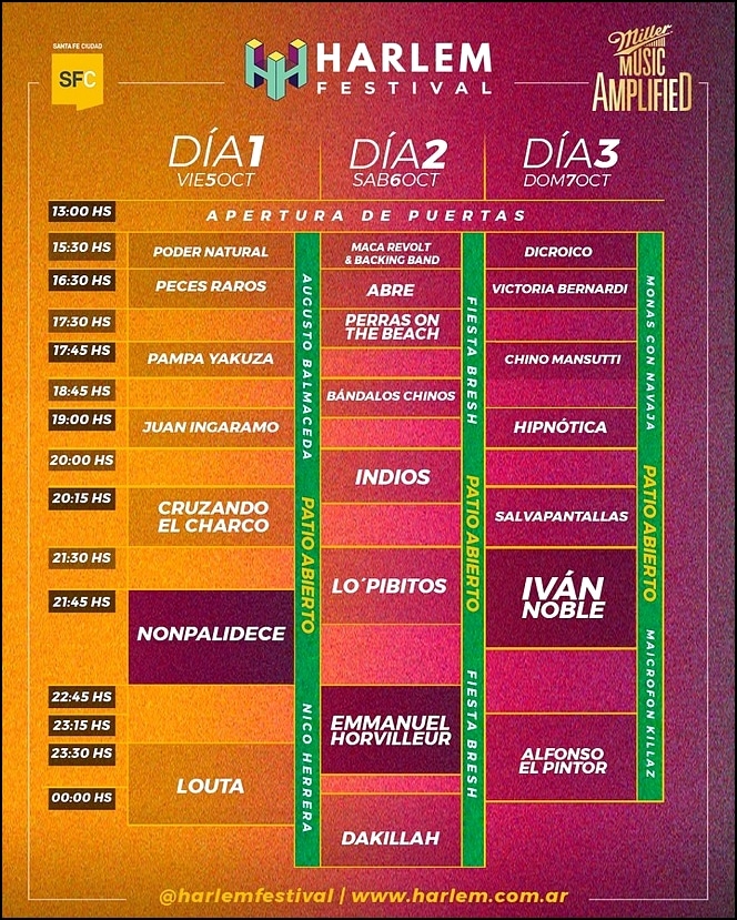 La grilla confirmada del Harlem Festival 2018 - El evento que se llevará a cabo el 5, 6 y 7 de octubre, tendrá a Nonpalidece, Emmanuel Horvilleur e Iván Noble, entre otros. Será en Estación Belgrano de la capital santafesina. Las anticipadas se consiguen en puntos de venta oficiales o con tarjeta de crédito, Rapipago, Pago Fácil y en la web del Harlem. Los puntos de venta oficiales en efectivo son: Bilbao Bv. (Bv. Galvez y Dorrego), Bilbao Sur (San Martín y Moreno) y Compactos (San Martín 2254, posee service-charge del 10% ), todos de la ciudad de Santa Fe. Además de Sneakers (San Martín 753, Paraná)
y Amadeus (Córdoba 1369, Rosario). La primera edición del Harlem Festival combina música emergente y artistas consagrados con gastronomía y entretenimiento, en la ciudad capital de la provincia de Santa Fe. Miller Music Amplified presenta este emprendimiento con más de 18 artistas nacionales, 20 stands gastronómicos y de entretenimiento.
El Harlem Festival serán tres días con las mejores bandas, la expresión viva de la escena musical actual en un contexto inmejorable, en la renovada Estación Belgrano que recreará el barrio neoyorkino de Harlem donde el público que asista podrá encontrarse con canchas de básketball, barberías, videojuegos de los años 90, flippers y más atractivos típicos.
Esta es la Grilla Oficial del Harlem Festival:
Día 1: Nonpalidece, Louta, Cruzando el Charco, Juan Ingaramo, Pampa Yakuza, Peces Raros y patio abierto con Augusto Balmacedad y Nico Herrera.
Día 2: Emmanuel Horvilleur, Indios, Lo’ Pibitos, Bándalos Chinos, Perras On The Beach, Dak1llah y patio abierto con #FIESTABRESH
Día 3: Iván Noble, Salvapantallas, Hipnótica, Chino Mansutti, Victoria Bernardi, Alfonso el Pintor y patio abierto con Monas con Navaja y Maicrofon Killaz. El Harlem Festival 2018 será los días 5, 6 y 7 de octubre, a partir de las 14, en la nave principar de la Estación Belgrano, Bv.Galvez 1150, Santa Fe. El abono por tres días cuesta $600, mientras que la entrada individual tiene un valor $450. e539fbaa 0e69 4544 83e3 bfc38784f73a