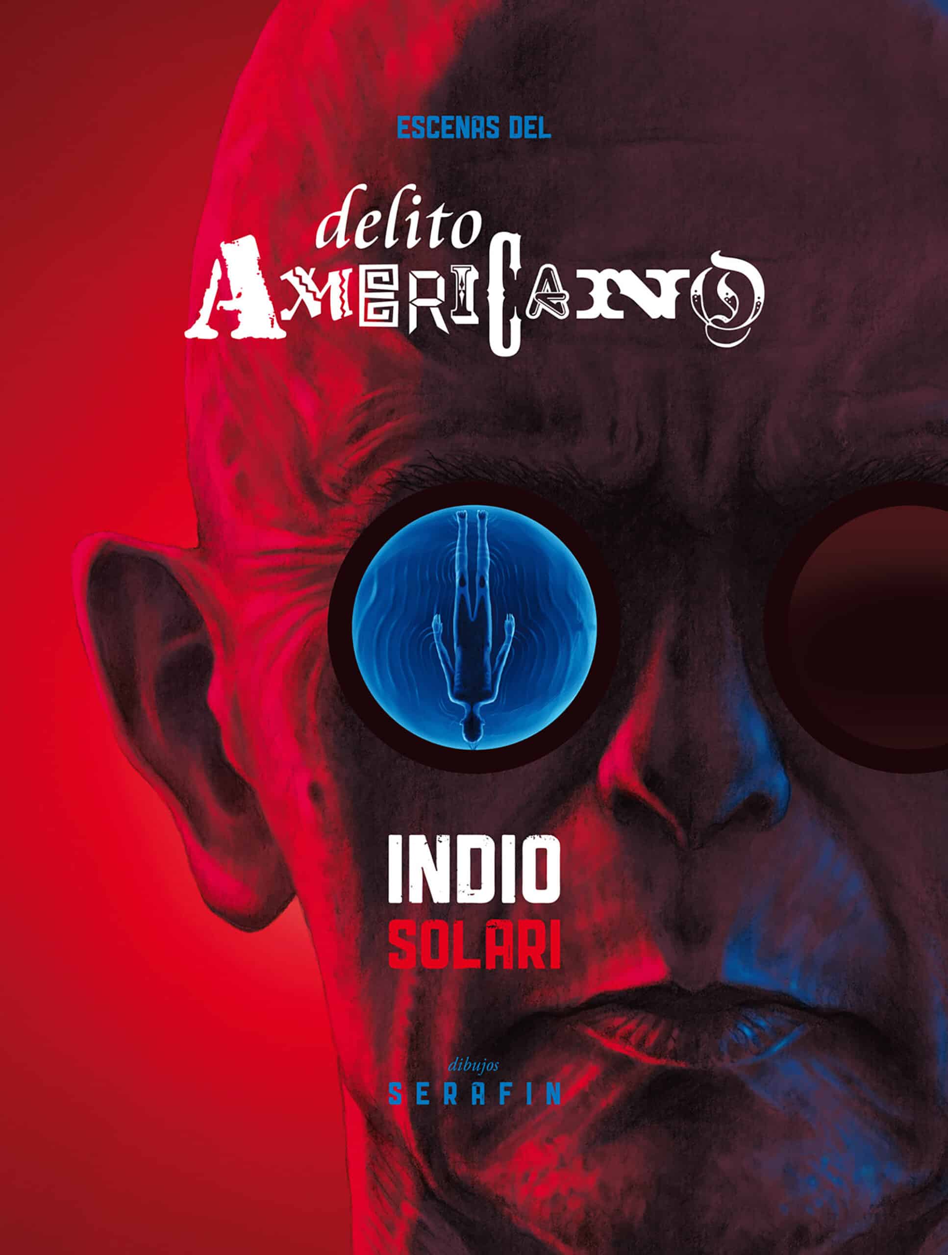 "Escenas del delito americano", un libro del Indio Solari - La tapa del libro "Escenas del delito americano", la novela del Indio Solari: c6985f73 dd72 4ebf a02e e272ea47fcd4 scaled
