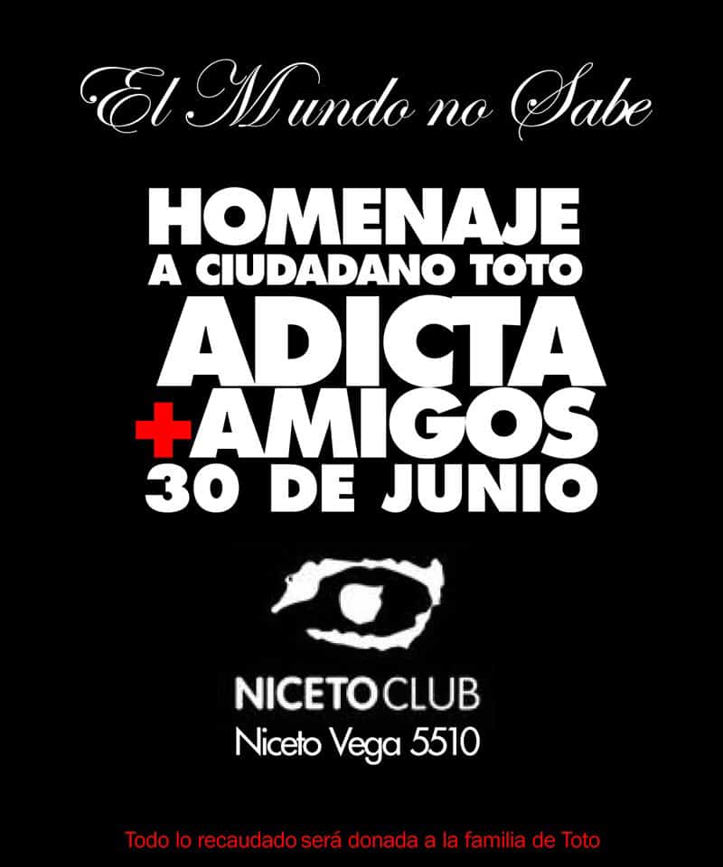 "El Mundo No Sabe", homenaje a Toto - Toto tendrá su homenaje: sus ex compañeros de Adicta y varios amigos lo recordarán el próximo 30 en Niceto Club. homenaje a toto