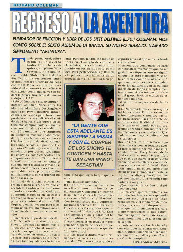 Richard Coleman: regreso a la aventura - Fundador de Fricción y líder de Los Siete Delfines (L7D), Coleman nos contó sobre el sexto álbum de la banda, su nuevo trabajo, llamado simplemente "Aventura". coleman