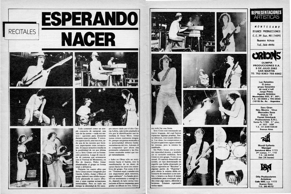 Esperando nacer - Y entonces aparecieron, una tras otra, ca da una de las razones que hicieron importantes estas actuaciones. El mayor atractivo residía en la posibilidad de ver por última vez a Seru Giran con su formación primitiva. Luego de una serie de rumores que arrancaron con el Festival de Monterrey, en Rio de Janeiro, Pedro Aznar abandonaba el grupo en forma total y definitiva. Seru Giran