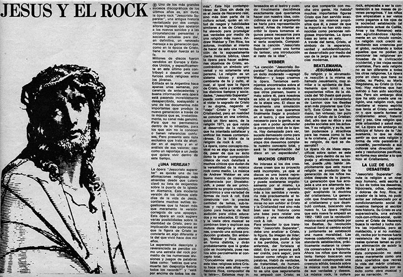 Jesus y el Rock - Uno de los más grandes sucesos discográficos de los últimos años es, sin duda, la ópera rock "Jesucristo Superstar", una antigua historia revitalizada por dos compositores ingleses que apelaron a los nuevos sonidos y a las circunstancias pensantes y sociales actuales para dar, en definitiva, un renovado mensaje a su generación que, como en la época de Cristo, tiene su mayor fuerza en la fe. 600566b8 ee2c 40a9 a7b6 22ef14b28674