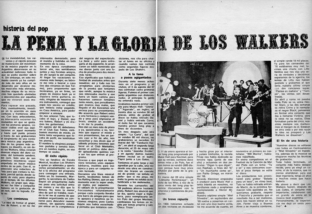 La pena y la gloria de Los Walkers - Para repasar el pasado, Pelo investiga en lo ocurrido en esos confusos y fronterizos albores. Con esos antecedentes, es interesante recorrer los momentos en que se gestaron los primeros grupos, conocer cuáles eran sus aspiraciones en aquel momento y hasta qué punto preveía a través de sus grabaciones el surgimiento de una verdadera música pop argentina. Uno de los grupos más antiguos, ya disuelto, es sin duda los Walkers. c5cc1d8b edc5 4bd5 954a 9bef47ca9c22