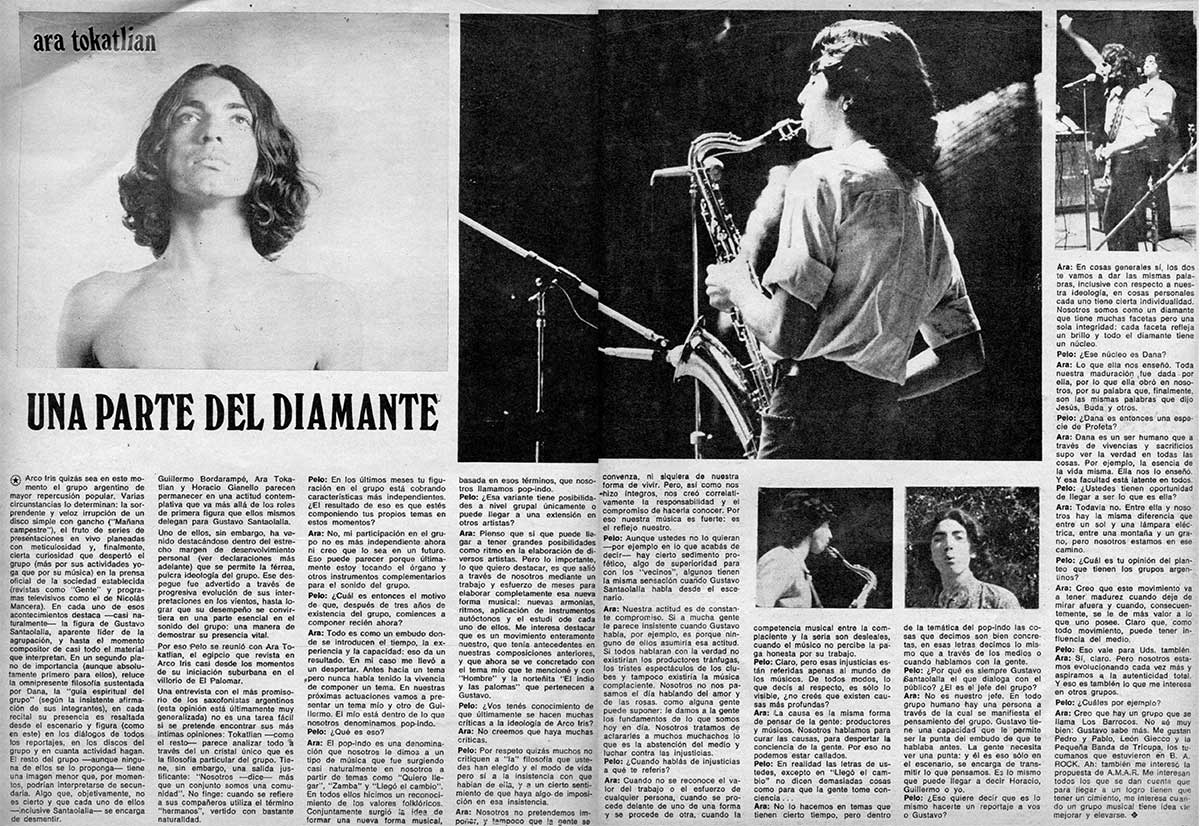 Ara Tokatian: Una parte del diamante - Ara: Creo que hay un grupo que se llama Los Barrocos. No sé muy bien: Gustavo sabe más. Me gustan Pedro y Pablo, León Gieco y la Pequeña Banda de Tricupa, los tucumanos que estuvieron en B. A. ROCK. Ah: también me interes la propuesta de A.M.A.R. Me interesan todos los que se dan cuenta que para llegar a un logro tienen que tener un cimiento, me interesa cuando un grupo musical tiene idea cite mejorar y elevarse. cc9d3284 4c97 4075 826e fec04294c0c6
