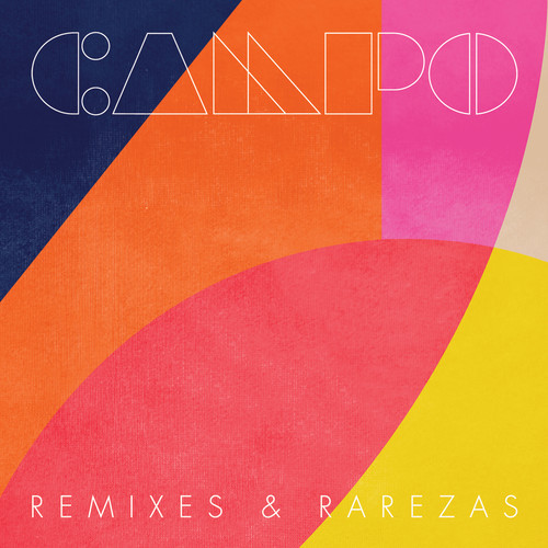 Campo Remixes & rarezas