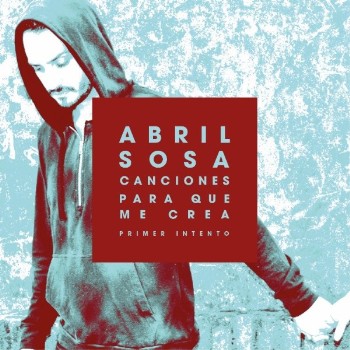 Canciones para que me crea (primer intento)
